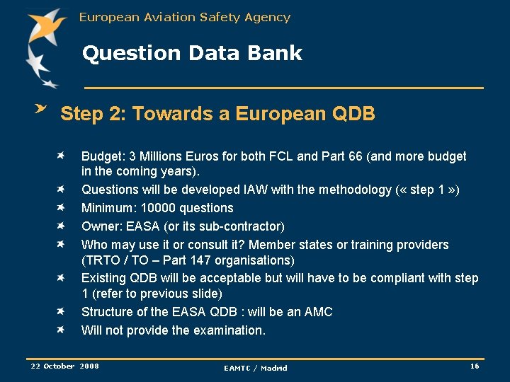 European Aviation Safety Agency Question Data Bank Step 2: Towards a European QDB Budget: