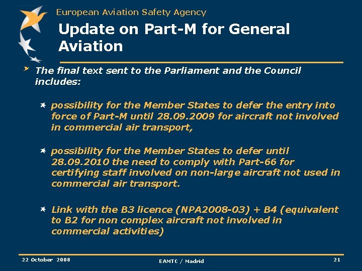European Aviation Safety Agency Update on Part-M for General Aviation The final text sent