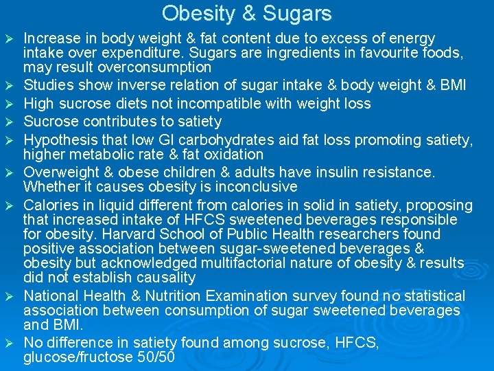 Obesity & Sugars Ø Ø Ø Ø Ø Increase in body weight & fat