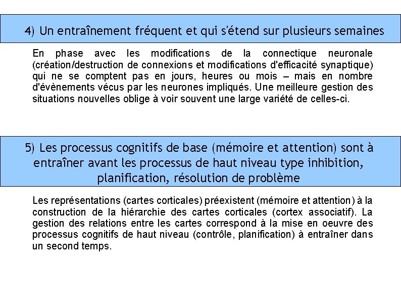 4) Un entraînement fréquent et qui s'étend sur plusieurs semaines En phase avec les