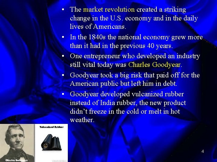  • The market revolution created a striking change in the U. S. economy