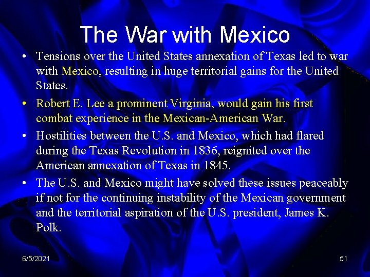 The War with Mexico • Tensions over the United States annexation of Texas led