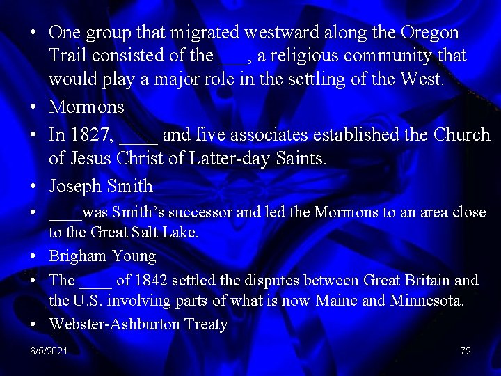  • One group that migrated westward along the Oregon Trail consisted of the