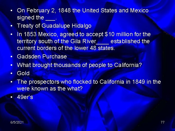  • On February 2, 1848 the United States and Mexico signed the ___.