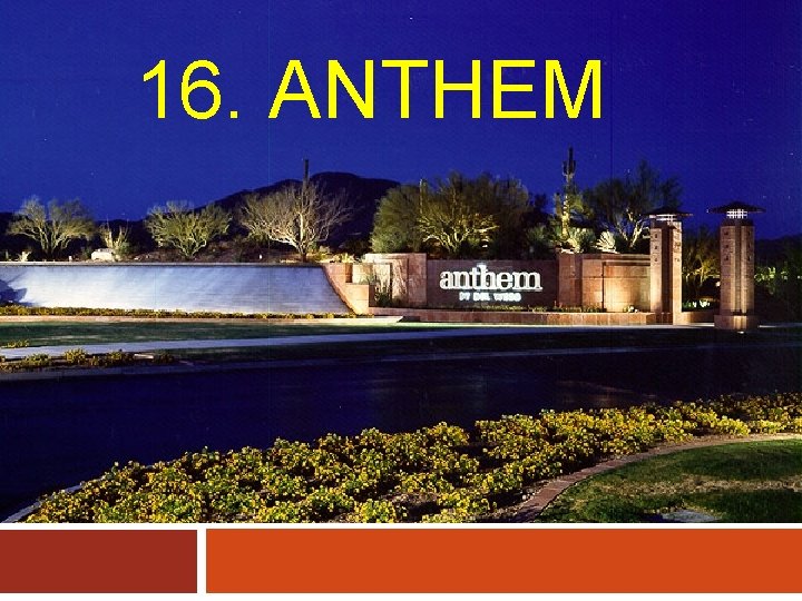 16. ANTHEM 