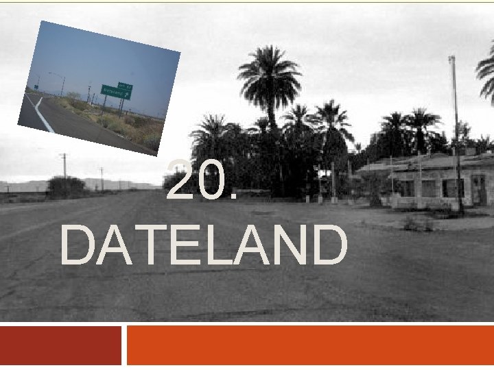 20. DATELAND 