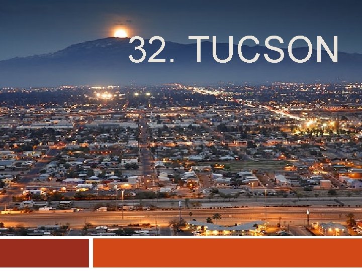 32. TUCSON 