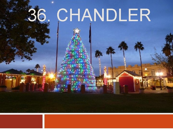 36. CHANDLER 