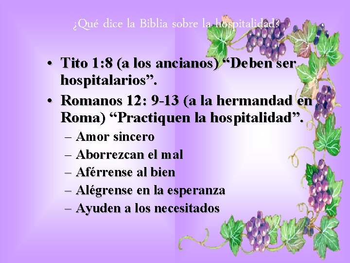 ¿Qué dice la Biblia sobre la hospitalidad? • Tito 1: 8 (a los ancianos)