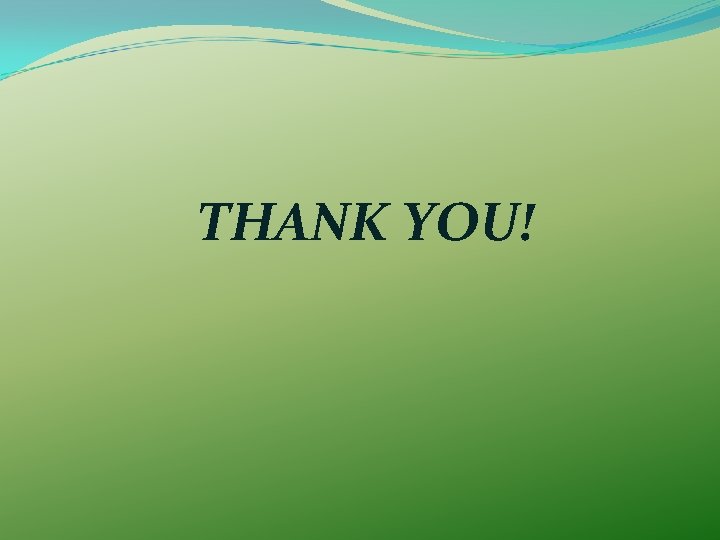 THANK YOU! THANK YOU!