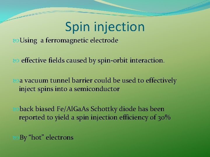 Spin injection Using a ferromagnetic electrode effective fields caused by spin-orbit interaction. a vacuum Spin injection Using a ferromagnetic electrode effective fields caused by spin-orbit interaction. a vacuum