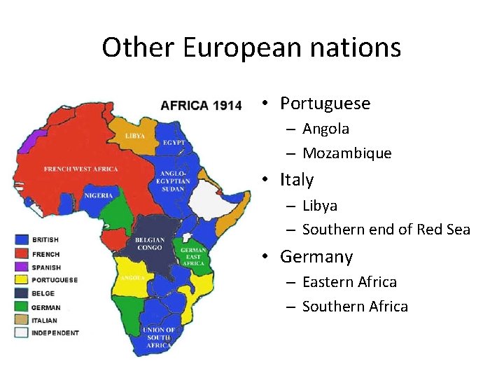 Other European nations • Portuguese – Angola – Mozambique • Italy – Libya – Other European nations • Portuguese – Angola – Mozambique • Italy – Libya –