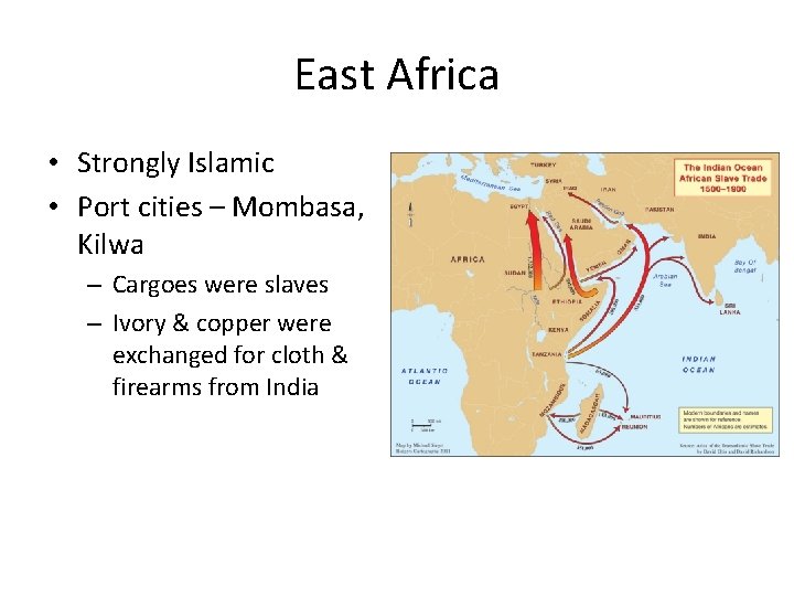 East Africa • Strongly Islamic • Port cities – Mombasa, Kilwa – Cargoes were East Africa • Strongly Islamic • Port cities – Mombasa, Kilwa – Cargoes were