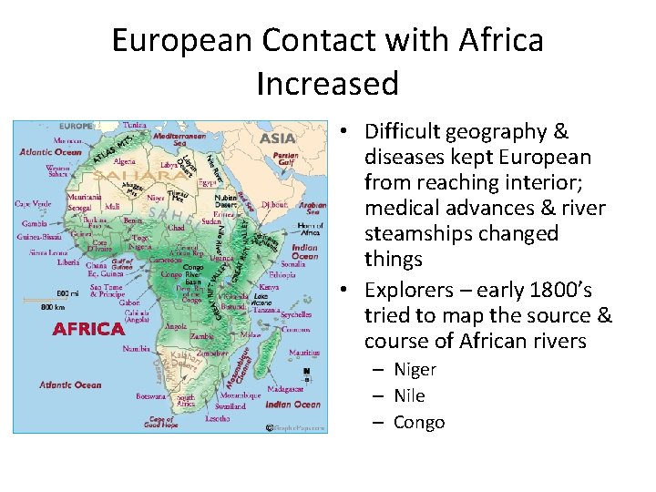 European Contact with Africa Increased • Difficult geography & diseases kept European from reaching European Contact with Africa Increased • Difficult geography & diseases kept European from reaching