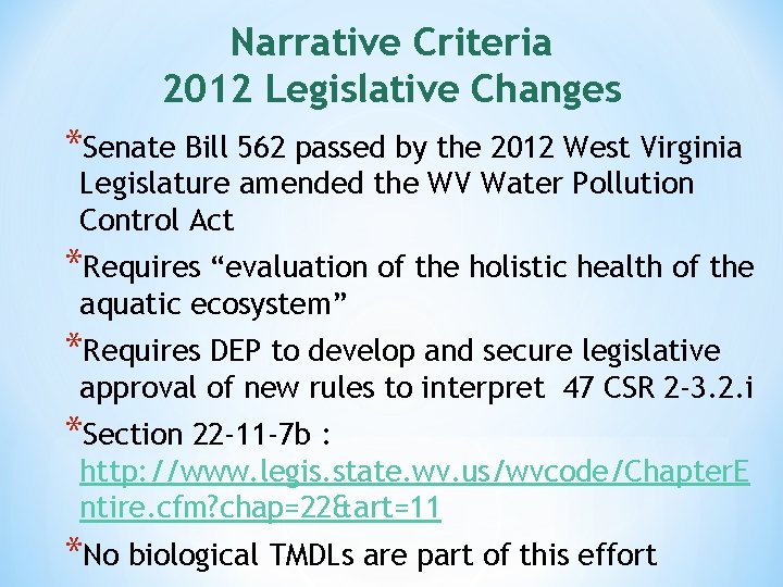 Narrative Criteria 2012 Legislative Changes *Senate Bill 562 passed by the 2012 West Virginia