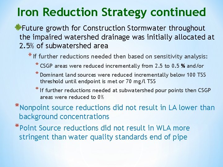 Iron Reduction Strategy continued Future growth for Construction Stormwater throughout the impaired watershed drainage