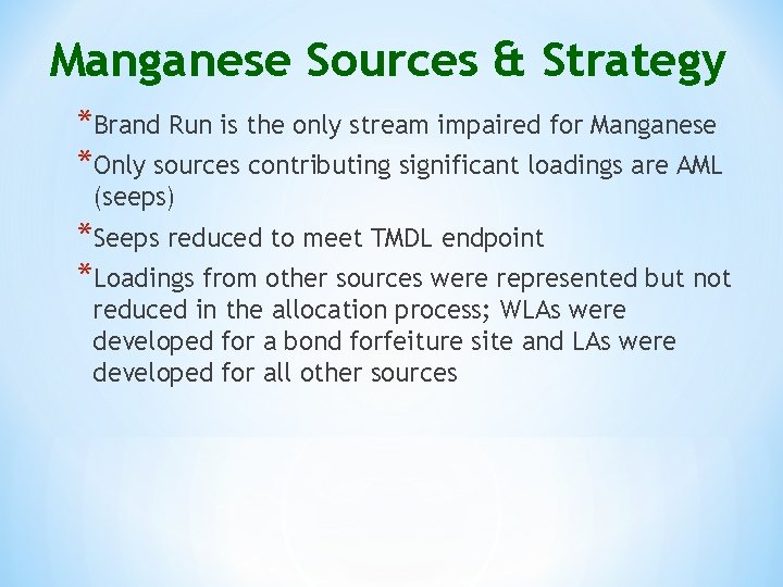 Manganese Sources & Strategy *Brand Run is the only stream impaired for Manganese *Only