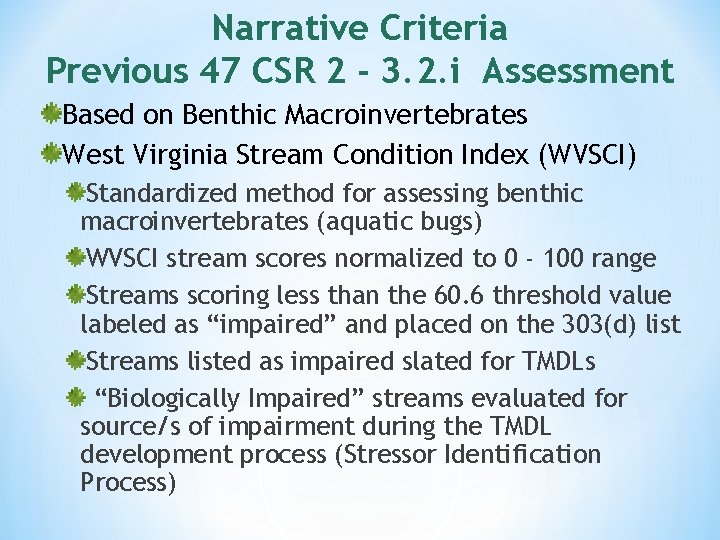 Narrative Criteria Previous 47 CSR 2 - 3. 2. i Assessment Based on Benthic