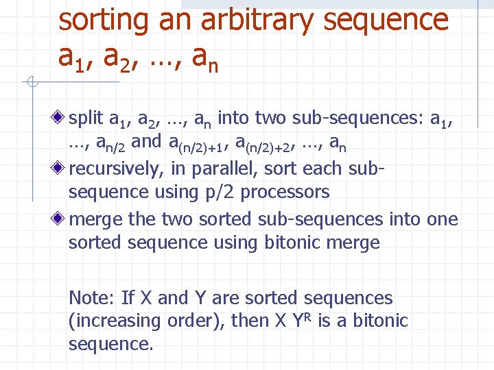 sorting an arbitrary sequence a 1, a 2, …, an split a 1, a