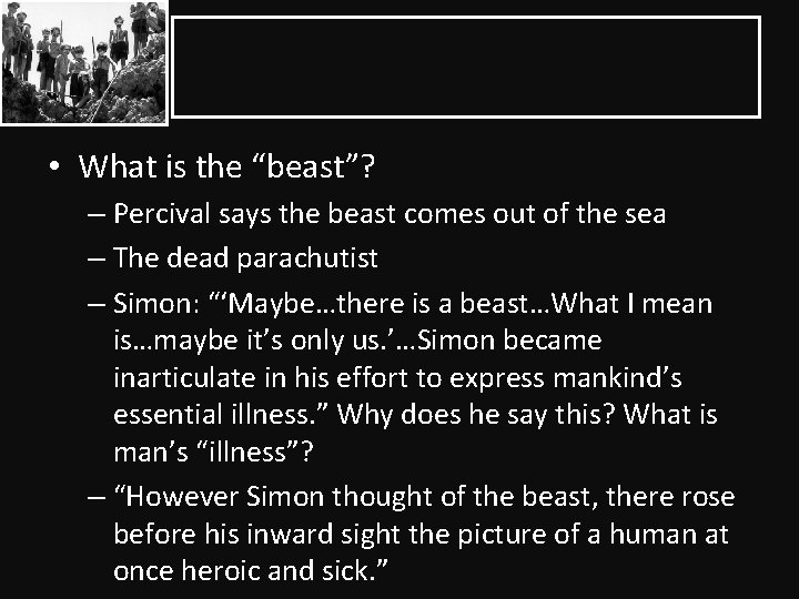  • What is the “beast”? – Percival says the beast comes out of