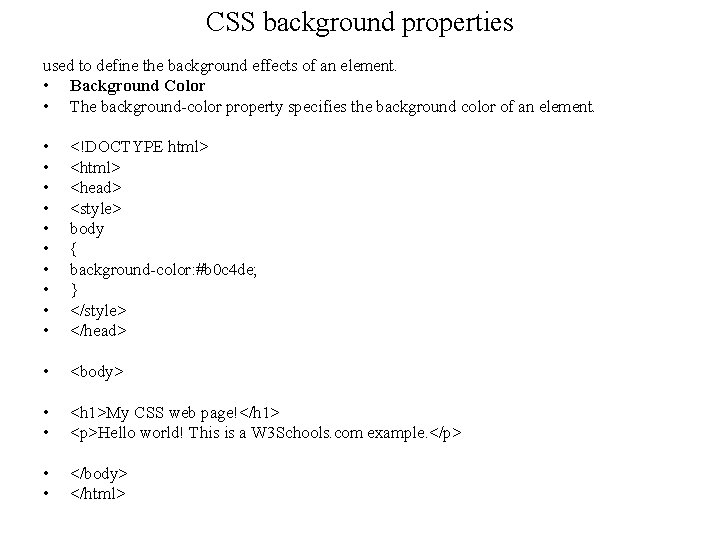 CSS background properties used to define the background effects of an element. • Background