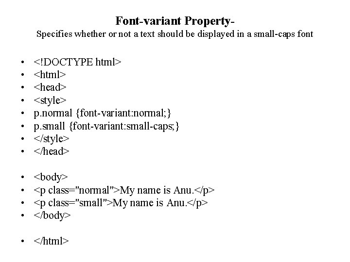 Font-variant Property. Specifies whether or not a text should be displayed in a small-caps