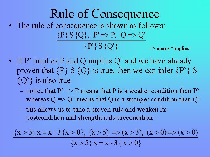 Rule of Consequence • The rule of consequence is shown as follows: => means