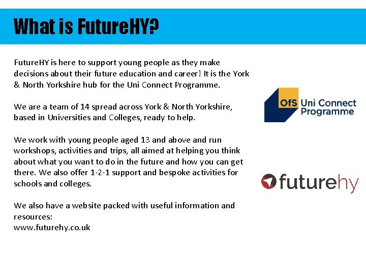 What is Future. HY? Future. HY is here to support young people as they