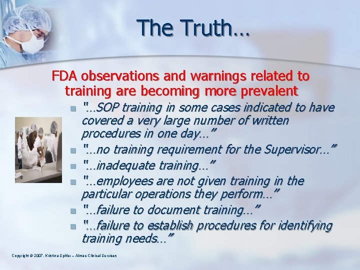 The Truth… FDA observations and warnings related to training are becoming more prevalent n