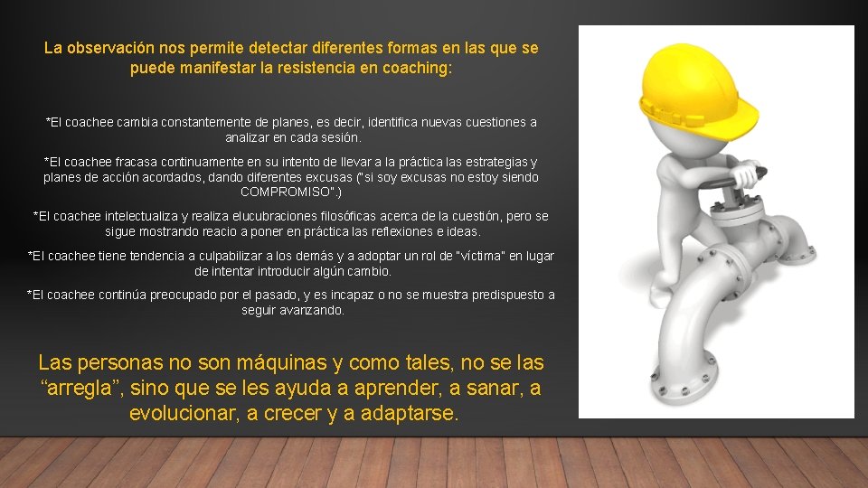 La observación nos permite detectar diferentes formas en las que se puede manifestar la La observación nos permite detectar diferentes formas en las que se puede manifestar la