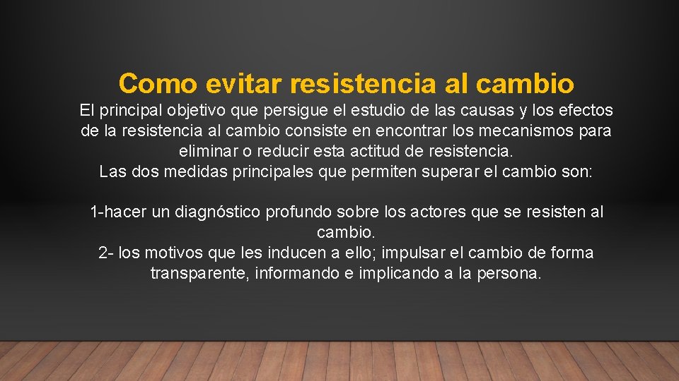 Como evitar resistencia al cambio El principal objetivo que persigue el estudio de las Como evitar resistencia al cambio El principal objetivo que persigue el estudio de las