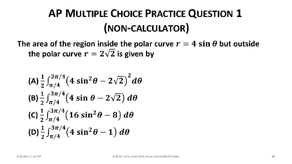 AP MULTIPLE CHOICE PRACTICE QUESTION 1 (NON-CALCULATOR) 6/5/2021 7: 16 PM § 10. 5