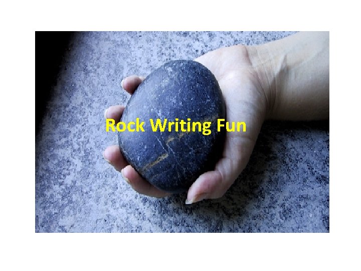 Rock Writing Fun 