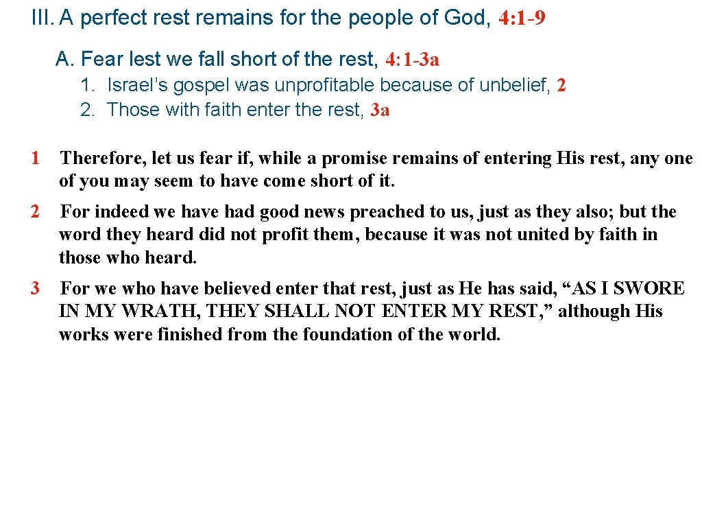 III. A perfect rest remains for the people of God, 4: 1 -9 A.