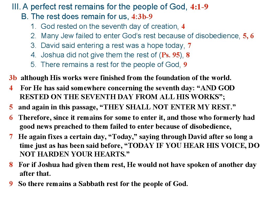 III. A perfect rest remains for the people of God, 4: 1 -9 B.