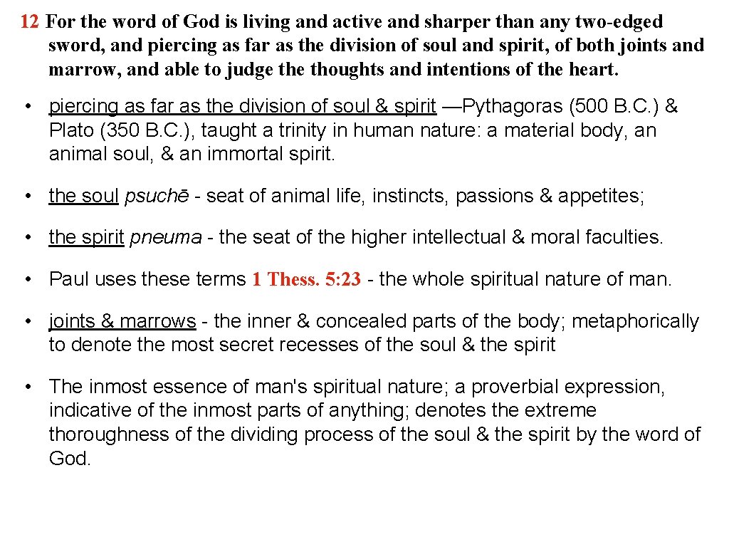 12 For the word of God is living and active and sharper than any