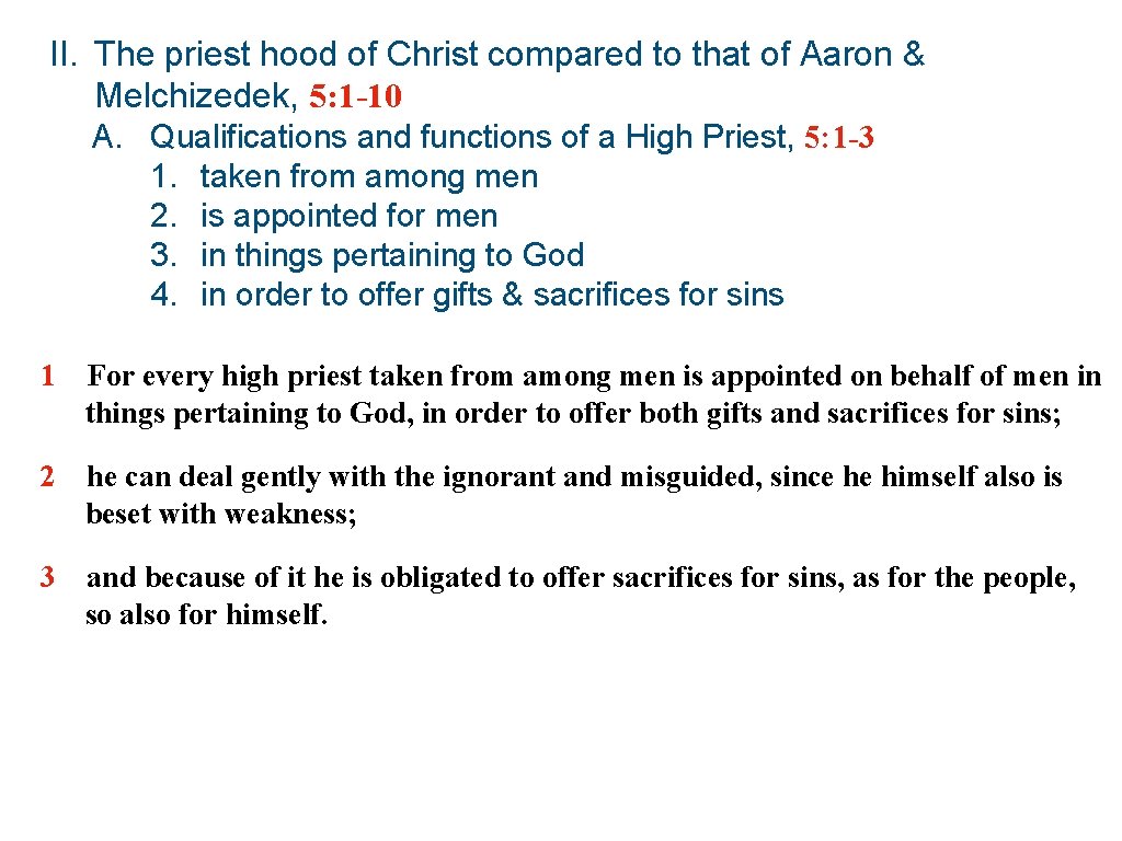 II. The priest hood of Christ compared to that of Aaron & Melchizedek, 5: