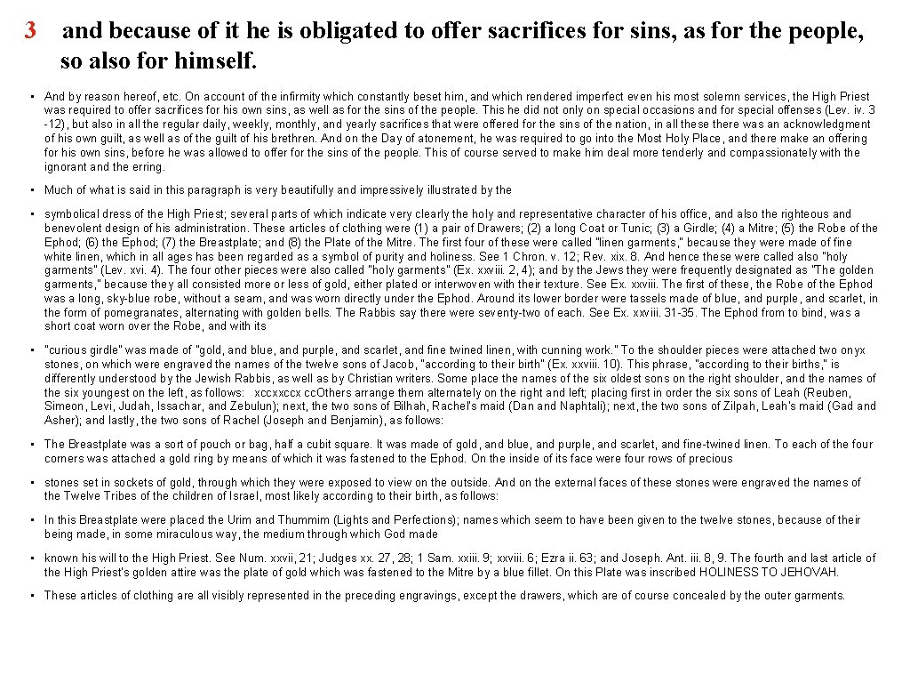 3 and because of it he is obligated to offer sacrifices for sins, as