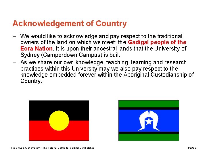 Acknowledgement of Country – We would like to acknowledge and pay respect to the