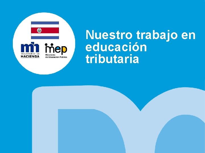 Nuestro trabajo en educación tributaria 