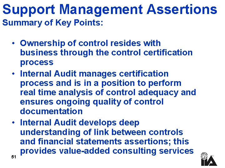Support Management Assertions Summary of Key Points: • Ownership of control resides with business