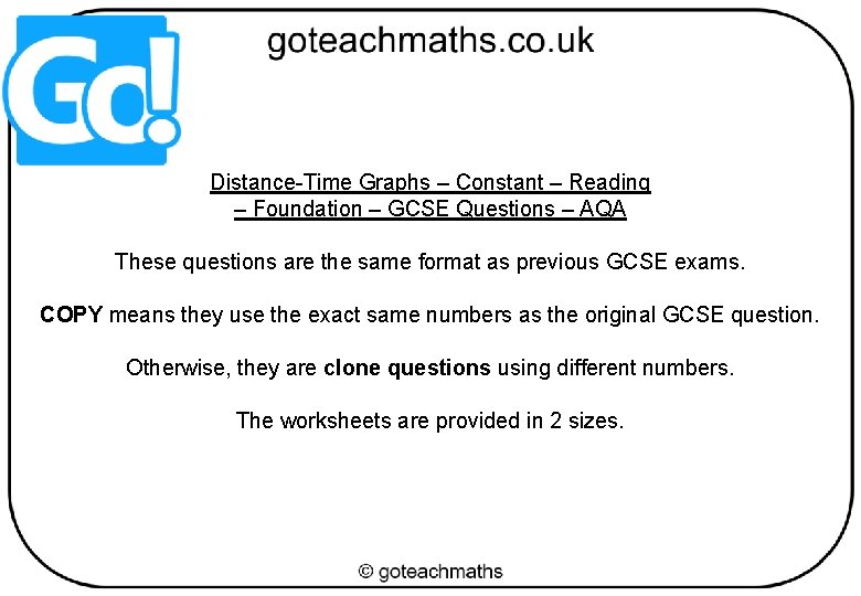 Distance-Time Graphs – Constant – Reading – Foundation – GCSE Questions – AQA These