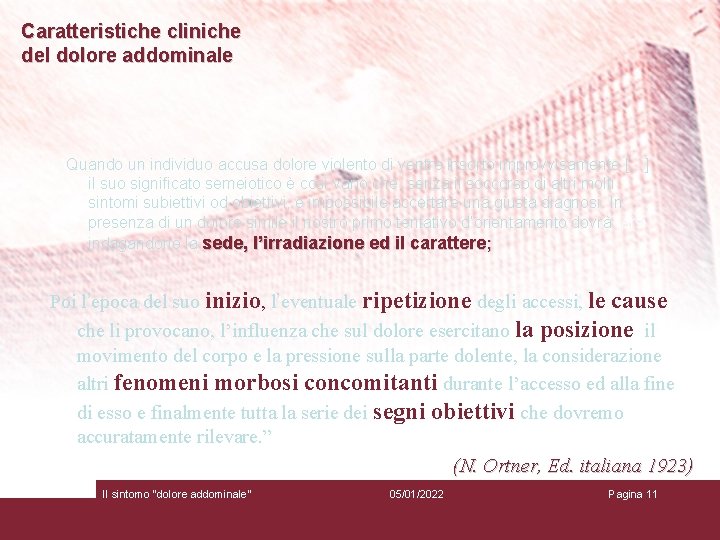 Caratteristiche cliniche del dolore addominale “Quando un individuo accusa dolore violento di ventre insorto