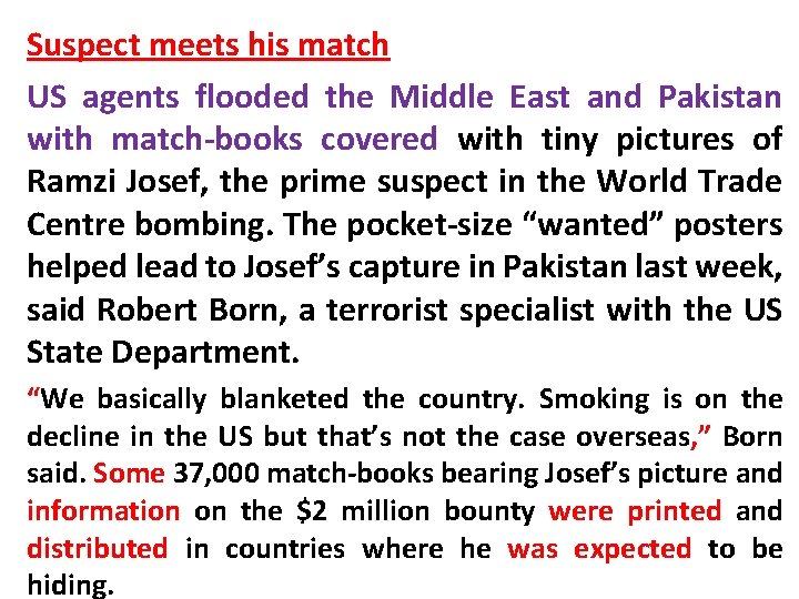 Suspect meets his match US agents flooded the Middle East and Pakistan with match-books