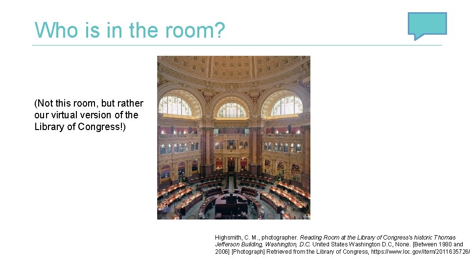 Who is in the room? (Not this room, but rather our virtual version of