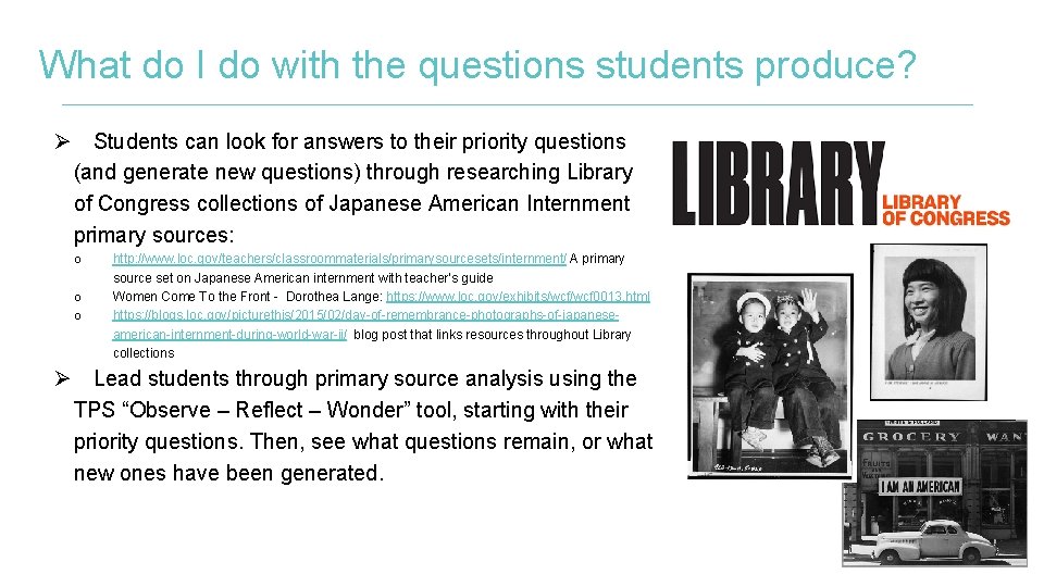 What do I do with the questions students produce? Ø Students can look for