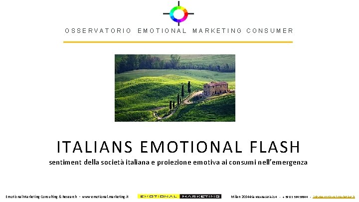 OSSERVATORIO EMOTIONAL MARKETING CONSUMER ITALIANS EMOTIONAL FLASH sentiment della società italiana e proiezione emotiva