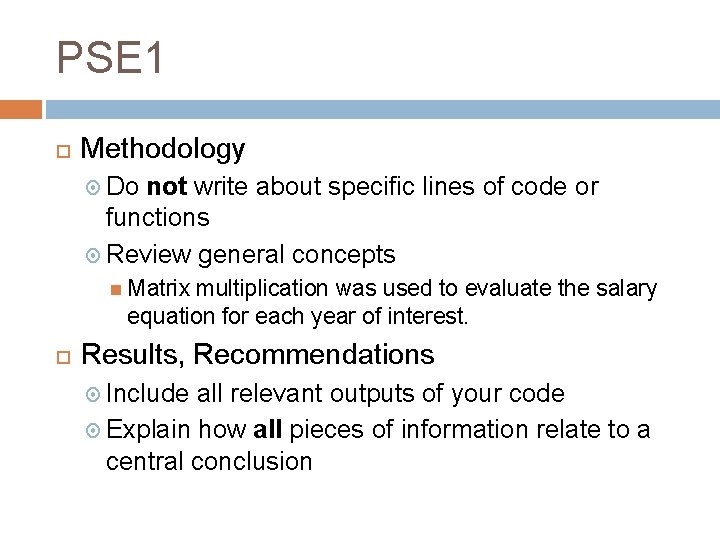 PSE 1 Methodology Do not write about specific lines of code or functions Review