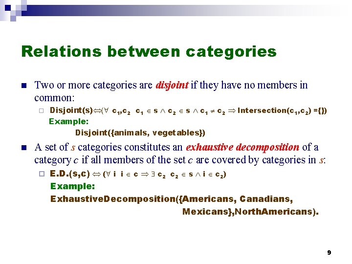 Relations between categories n Two or more categories are disjoint if they have no Relations between categories n Two or more categories are disjoint if they have no