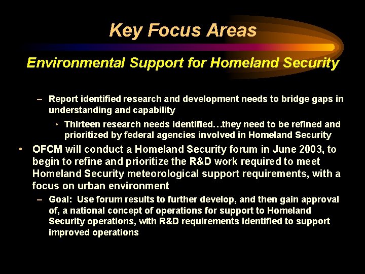 Key Focus Areas Environmental Support for Homeland Security – Report identified research and development